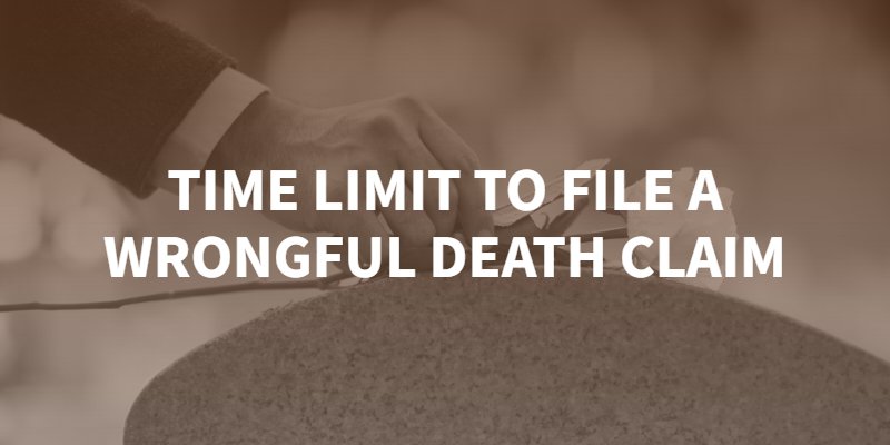 Time Limit to File a Wrongful Death Claim