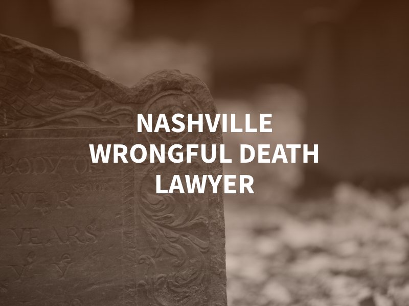 Nashville Wrongful Death Lawyer