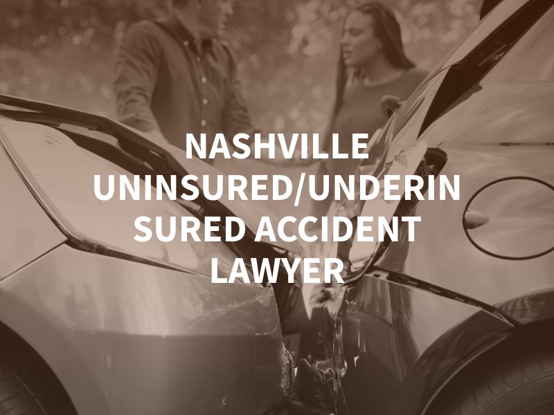 Nashville Uninsured/Underinsured Accident Lawyer