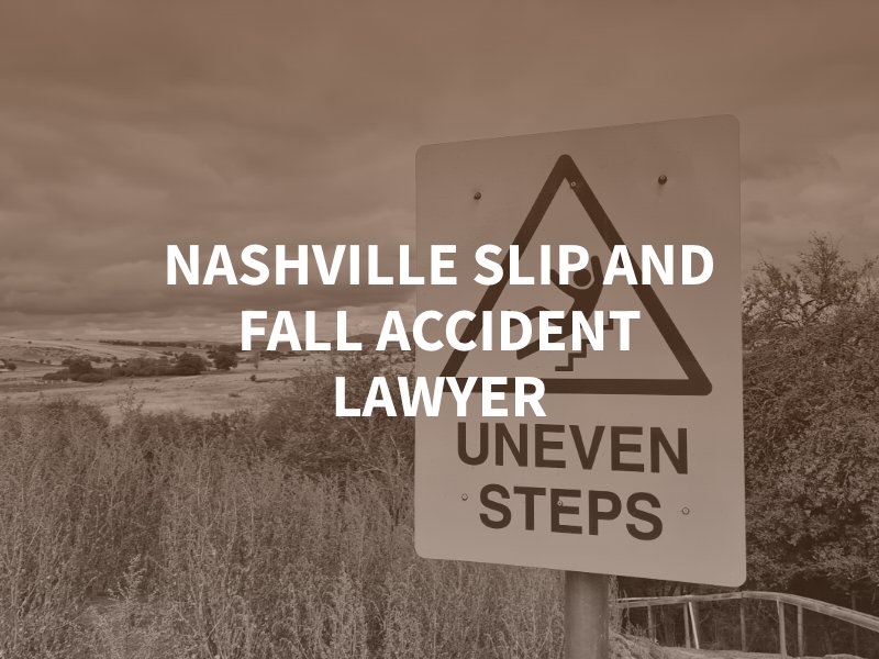 Nashville Slip and Fall Accident Lawyer